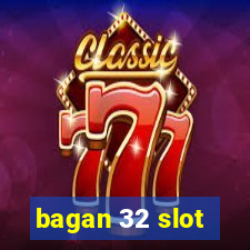 bagan 32 slot