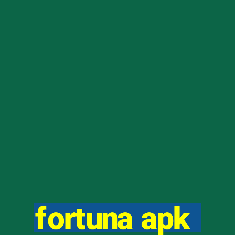 fortuna apk