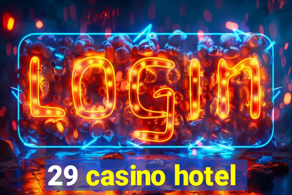 29 casino hotel