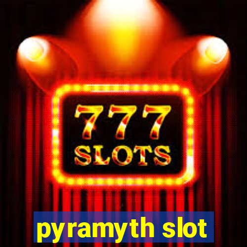 pyramyth slot