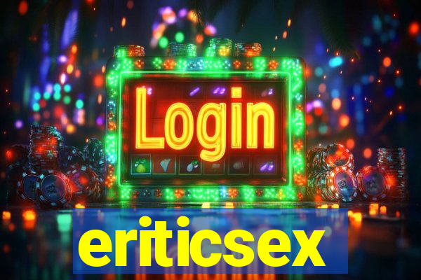 eriticsex