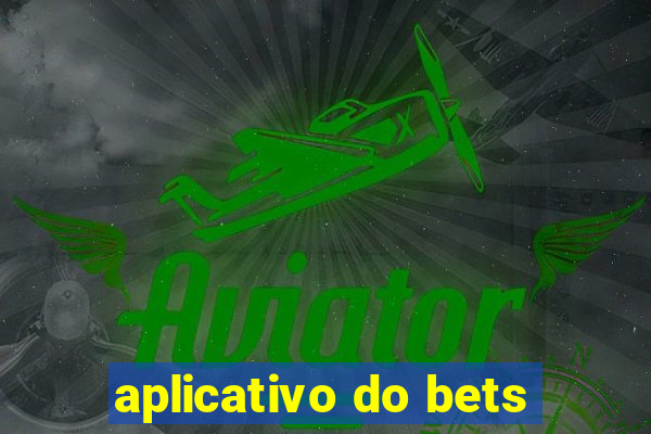 aplicativo do bets