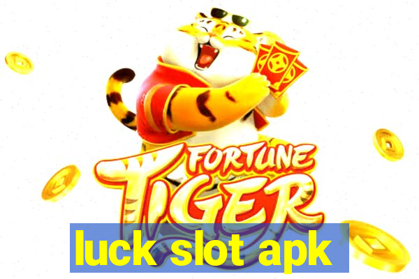 luck slot apk