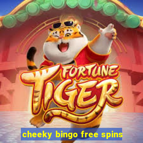 cheeky bingo free spins