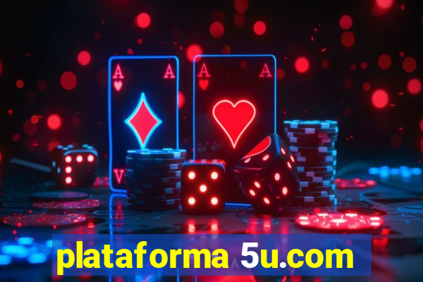 plataforma 5u.com