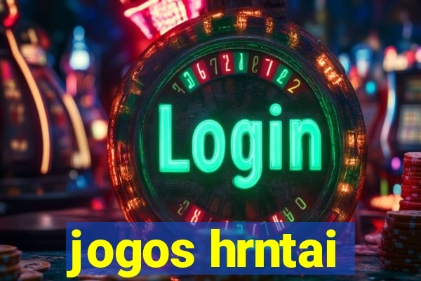 jogos hrntai