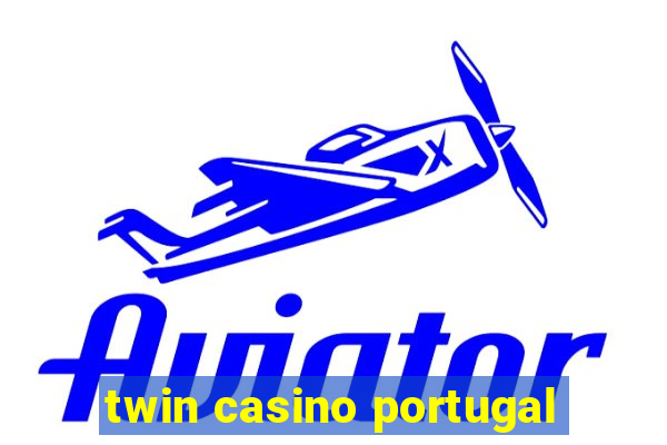 twin casino portugal