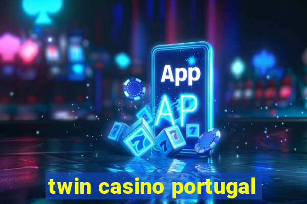 twin casino portugal