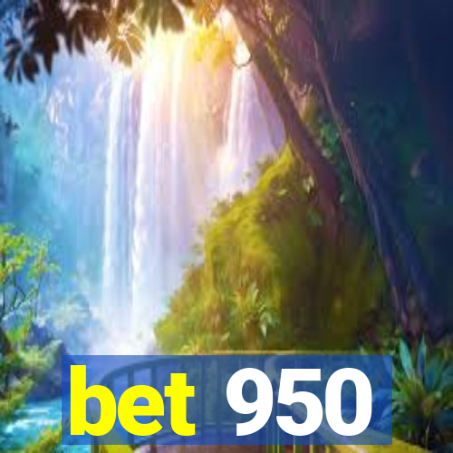 bet 950