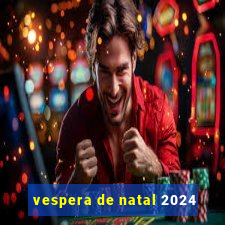 vespera de natal 2024