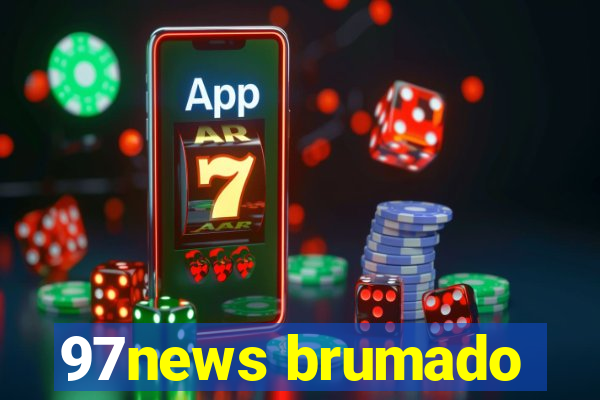 97news brumado