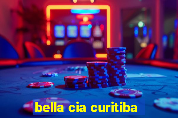 bella cia curitiba