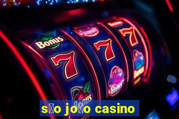 s茫o jo茫o casino