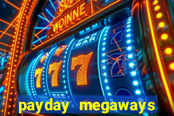 payday megaways slot free play