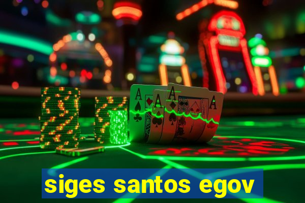 siges santos egov