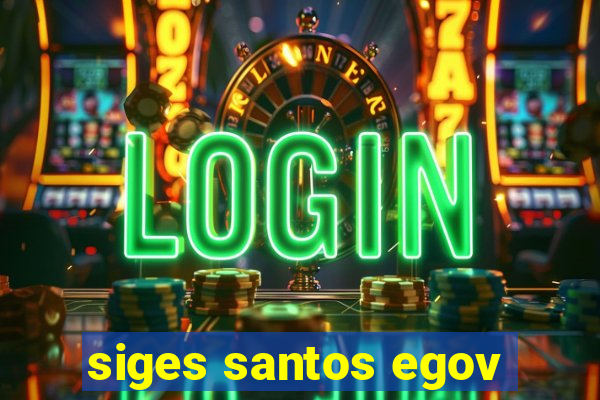 siges santos egov