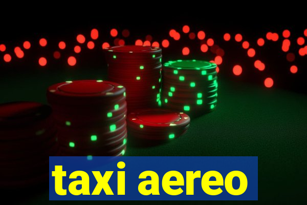 taxi aereo