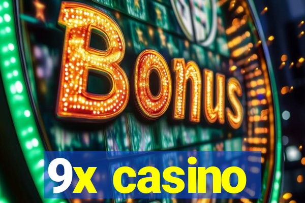 9x casino