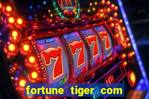 fortune tiger com bonus de cadastro