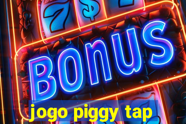 jogo piggy tap