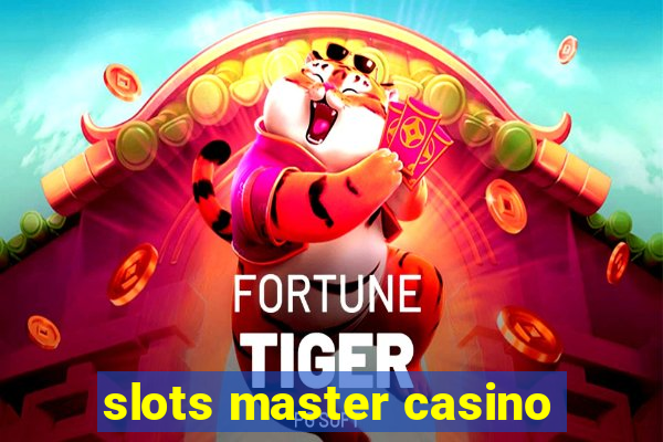 slots master casino