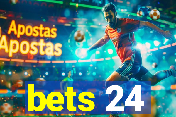 bets 24