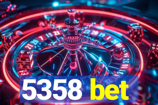 5358 bet