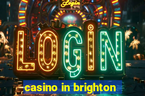 casino in brighton