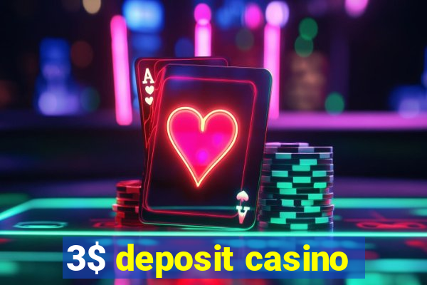 3$ deposit casino