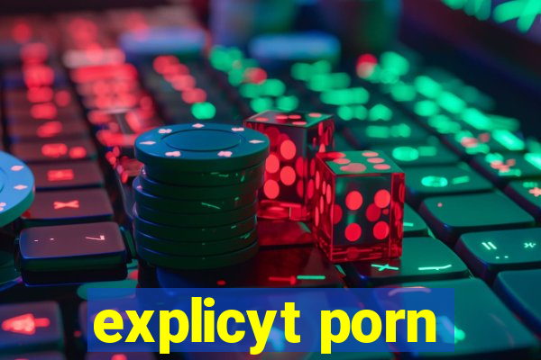 explicyt porn