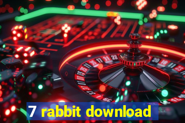 7 rabbit download