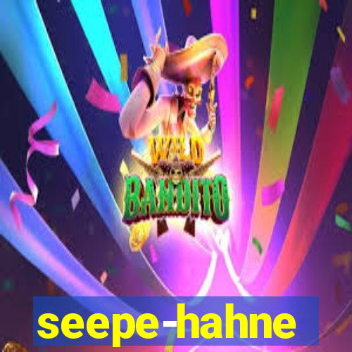 seepe-hahne