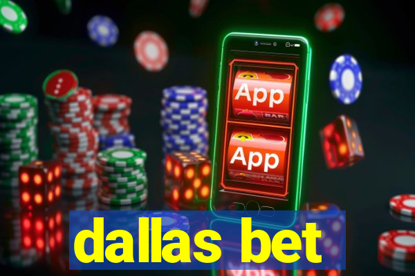 dallas bet