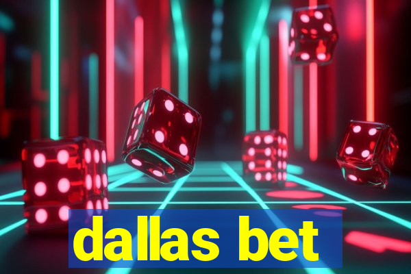 dallas bet