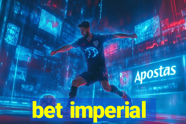 bet imperial