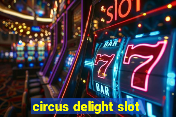 circus delight slot