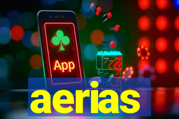 aerias