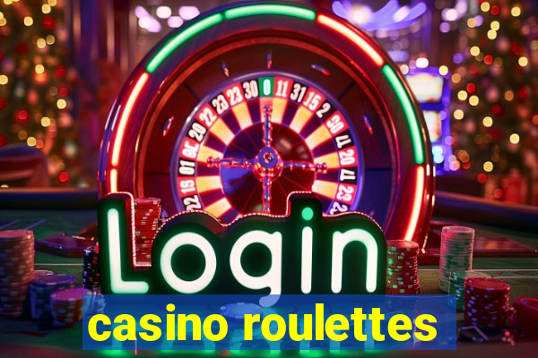 casino roulettes