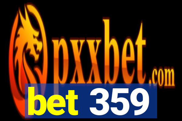 bet 359