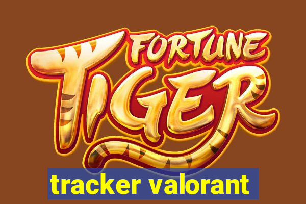 tracker valorant