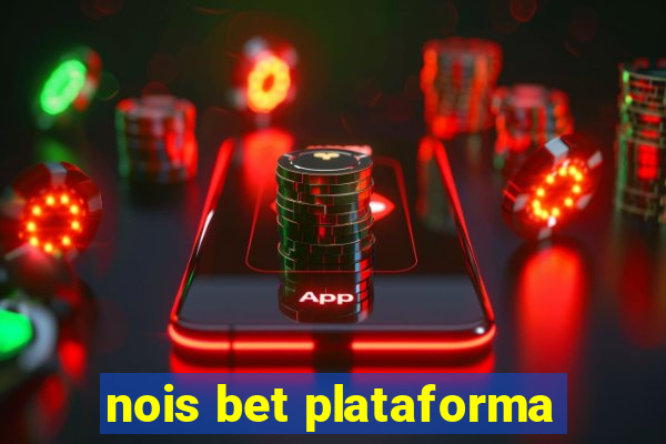 nois bet plataforma