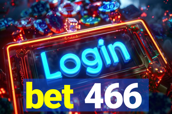 bet 466