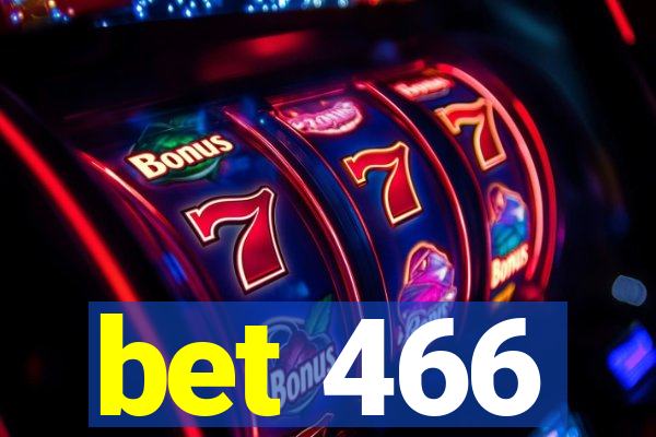 bet 466