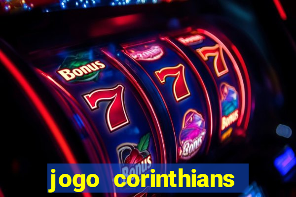 jogo corinthians hoje futemax