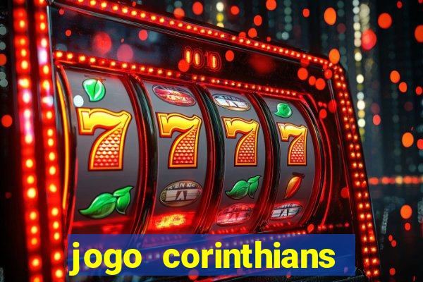 jogo corinthians hoje futemax