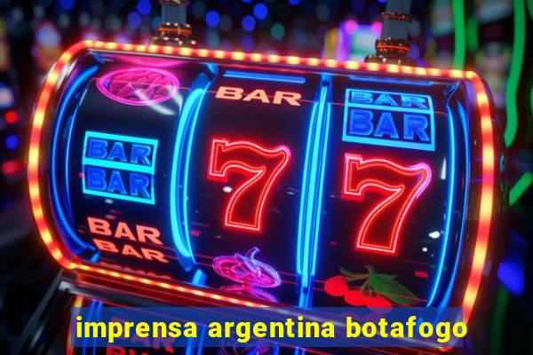 imprensa argentina botafogo