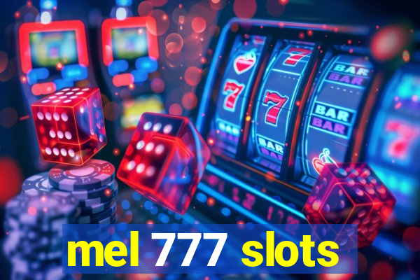 mel 777 slots