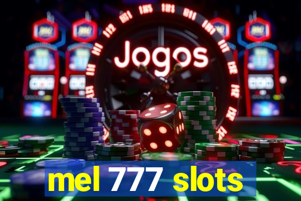 mel 777 slots