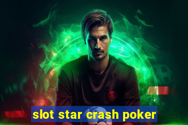 slot star crash poker