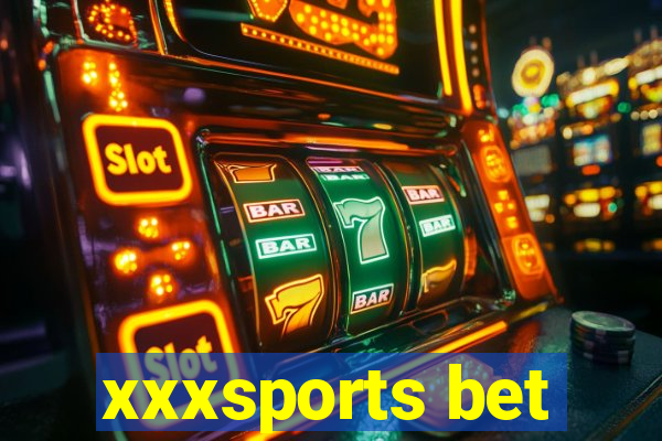 xxxsports bet